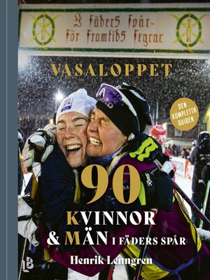 cover image of Vasaloppet--90 Kvinnor och Män i fäders spår